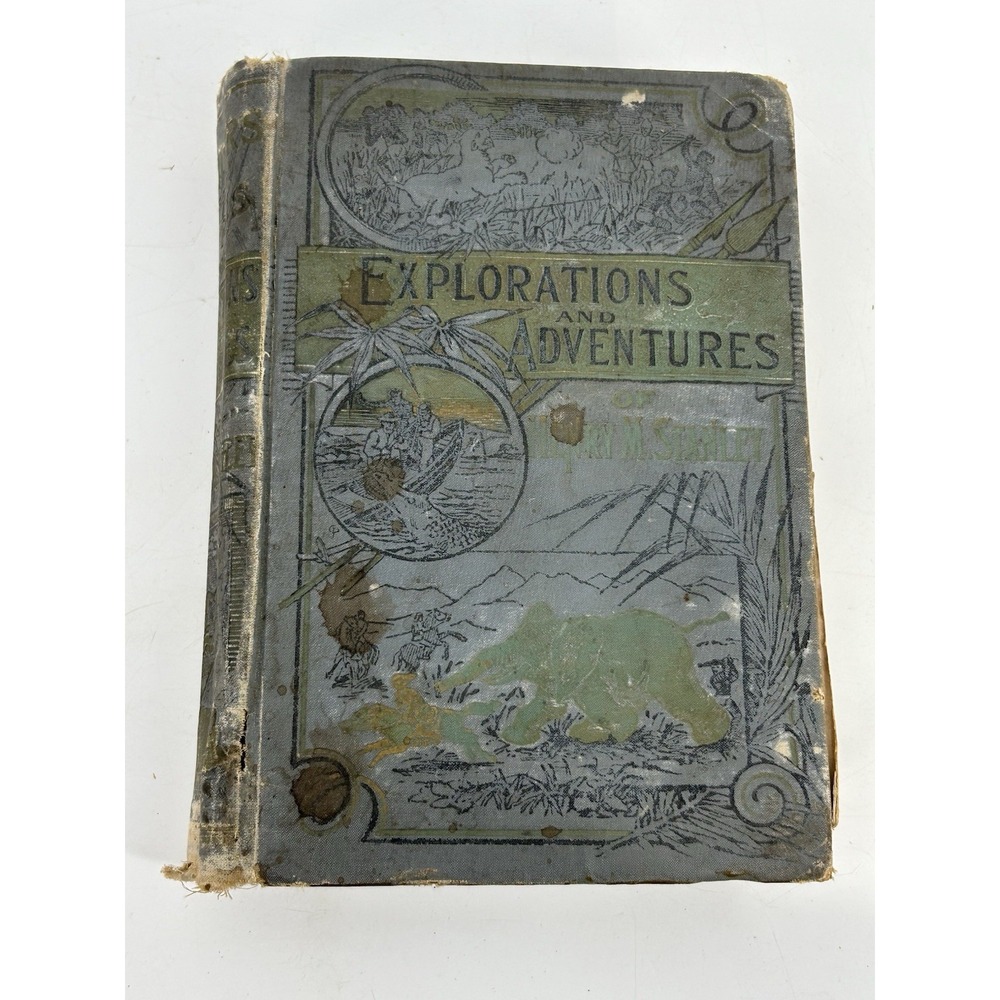 Explorations And Adventures Of Henry M. Stanley, Henry Davenport Northrop 1889